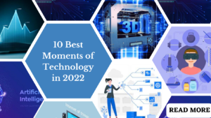 10 Best Moments in Technology in 2022