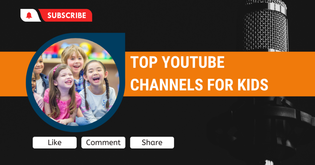 Top YouTube channels for Kids