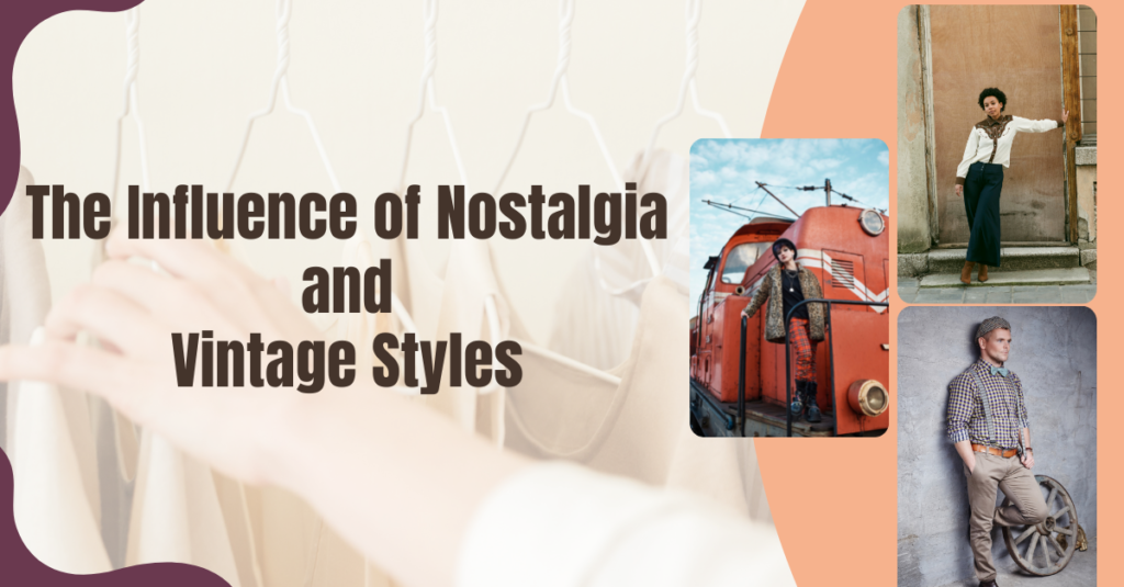 The influence of nostalgia and vintage styles