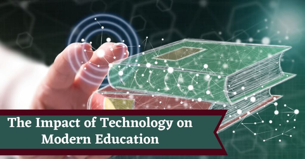 The Impact of Technology on Modern Education