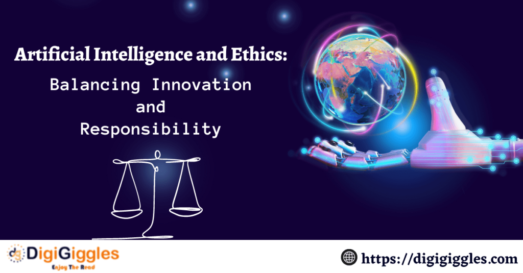 Artificial Intelligence and Ethics: Balancing Innovation and Responsibility