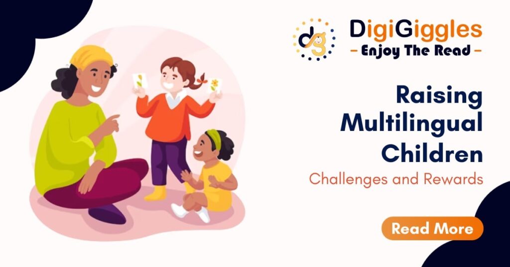Raising Multilingual Children: Challenges and Rewards