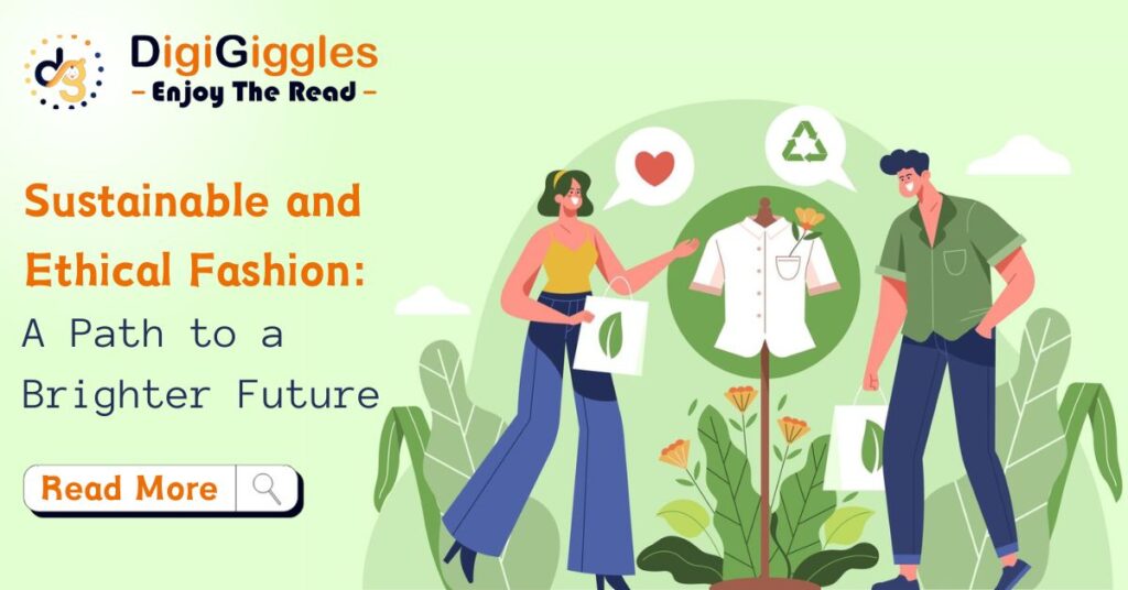 Sustainable and Ethical Fashion: A Path to a Brighter Future