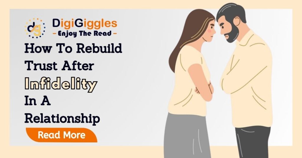 How to Rebuild Trust After Infidelity In A Relationship