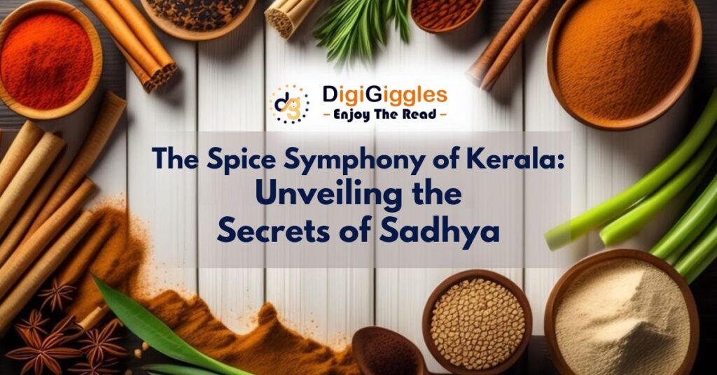 The Spice Symphony of Kerala! Unveiling the Secrets of Sadhya.