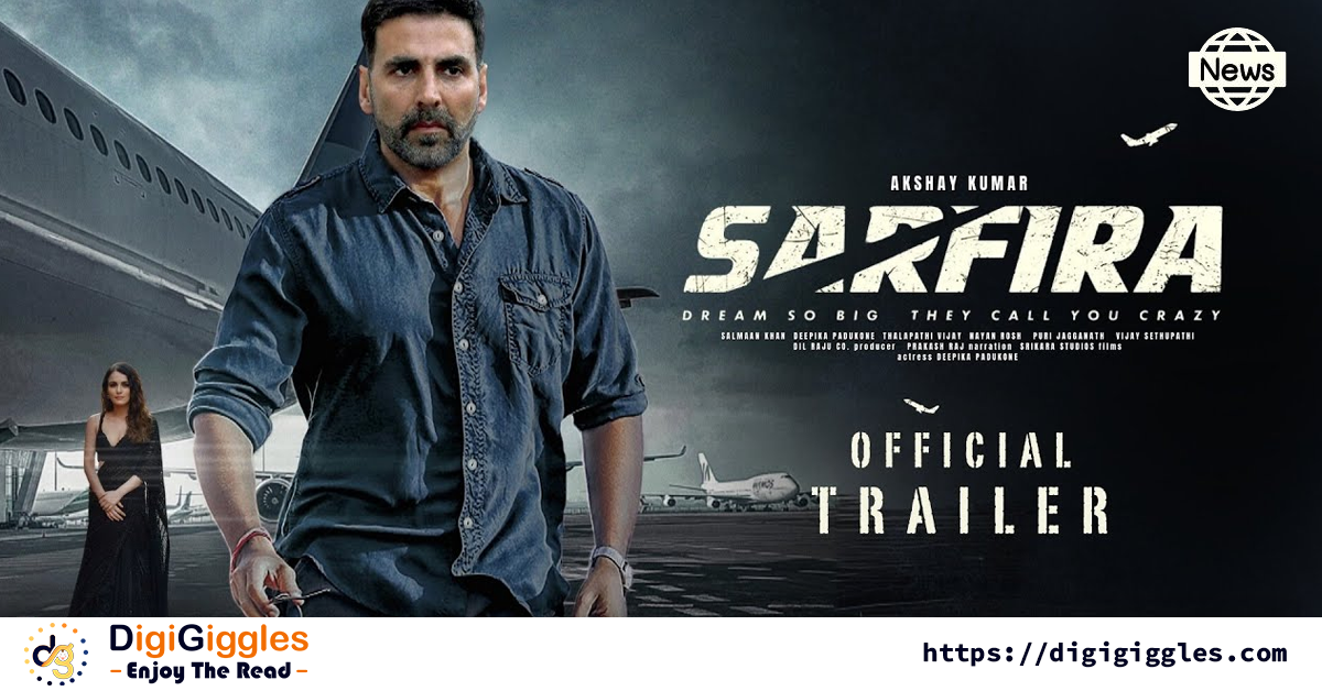 Akshay Kumar’s ‘Sarfira’ Set to Hit Theaters on July 12